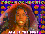 Technochronic - Jam Up the Pump by Taffi Louis