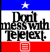 Don't Mess With Teletext by AtonalOsprey